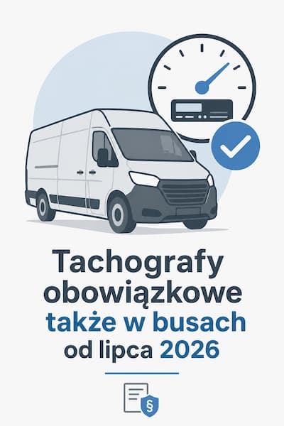 Obowiązkowe tachografy także w busach od lipcaa 2026 - nowe obowiązki pracodawców w transporcie - Biuro rachukowe BusinessMind.pl - Obsługa kadr i płac dla transportu